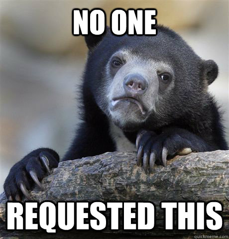 No one Requested this  Confession Bear