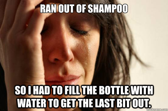 Ran out of Shampoo So I had to fill the bottle with water to get the last bit out.  First World Problems