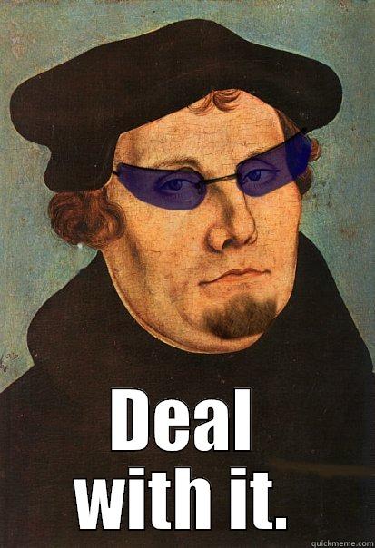 Cool Luther -  DEAL WITH IT. Misc