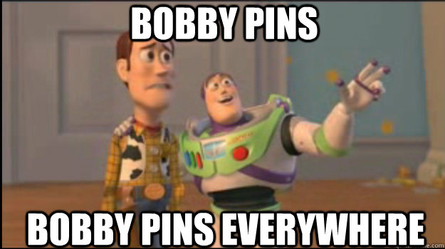 Bobby pins bobby pins everywhere  Buzz and Woody
