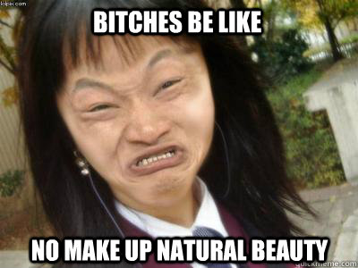 Bitches be Like No make up Natural Beauty  Asians