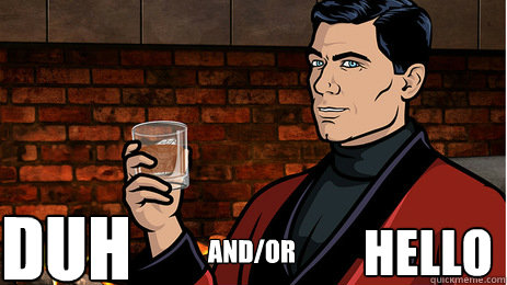 DUH and/or HELLO - DUH and/or HELLO  Archer