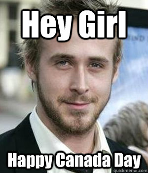 Hey Girl Happy Canada Day - Hey Girl Happy Canada Day  Misc