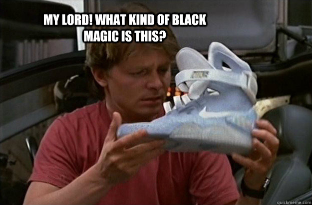 My lord! What kind of black magic is this?  Black Magic