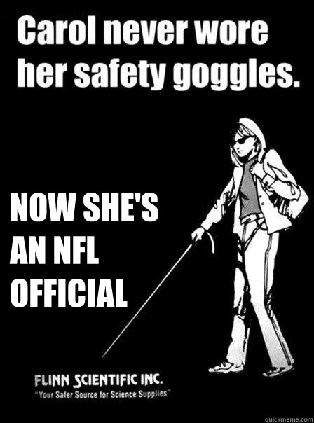  Now she's an NFL official -  Now she's an NFL official  Blind Carol