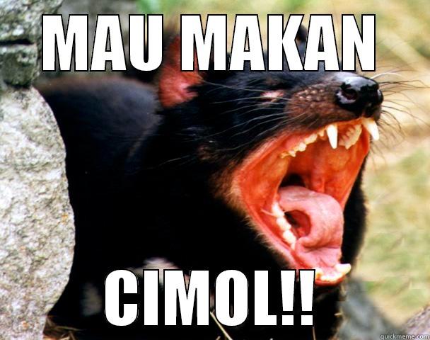 MAU MAKAN CIMOL!! Misc