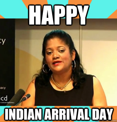 Happy Indian Arrival Day  