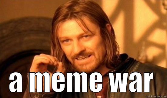 A MEME WAR Boromir