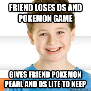 Friend loses ds and pokemon game  gives friend pokemon pearl and ds lite to keep  