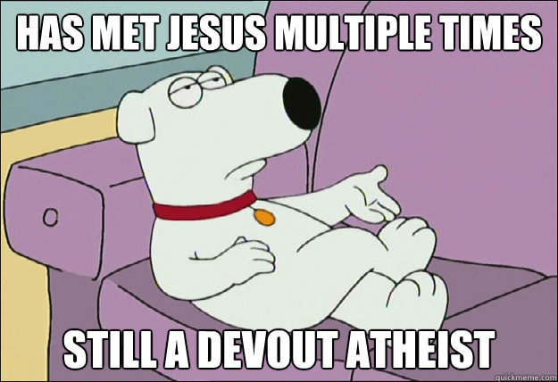 has met jesus multiple times still a devout atheist  