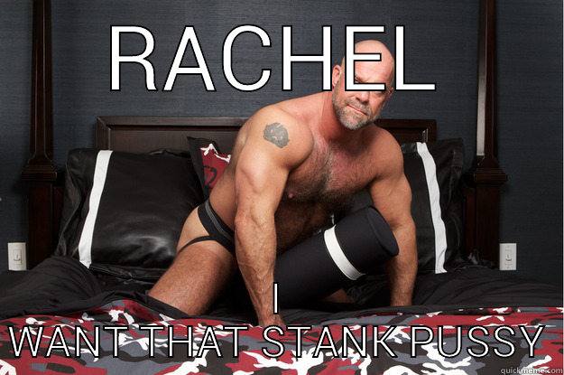 RACHEL I WANT THAT STANK PUSSY Gorilla Man