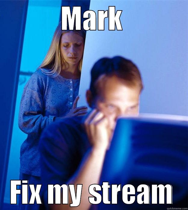 MARK FIX MY STREAM Redditors Wife