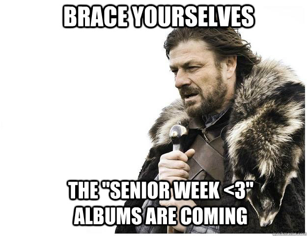 Brace yourselves the 