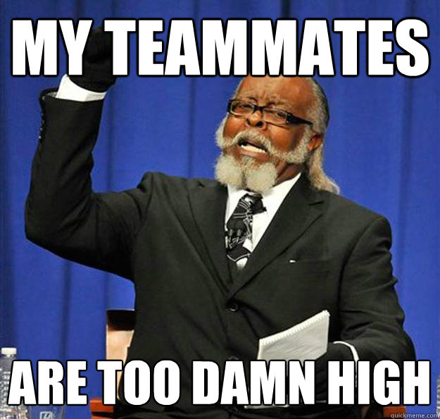 My Teammates Are too damn high  Jimmy McMillan