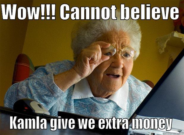 WOW!!! CANNOT BELIEVE  KAMLA GIVE WE EXTRA MONEY Grandma finds the Internet