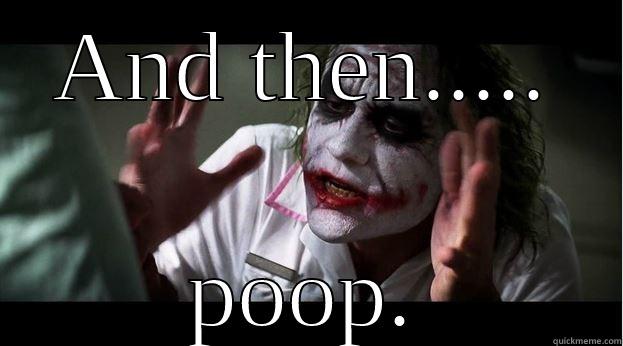 AND THEN..... POOP. Joker Mind Loss