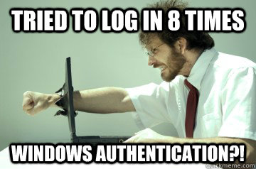 Tried to log in 8 times Windows authentication?!  
