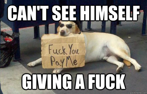 can't see himself giving a fuck - can't see himself giving a fuck  Misc