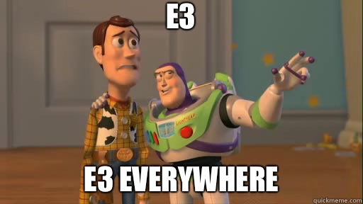 E3 E3 everywhere   Everywhere