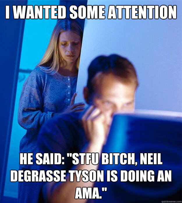 i wanted some attention he said: 