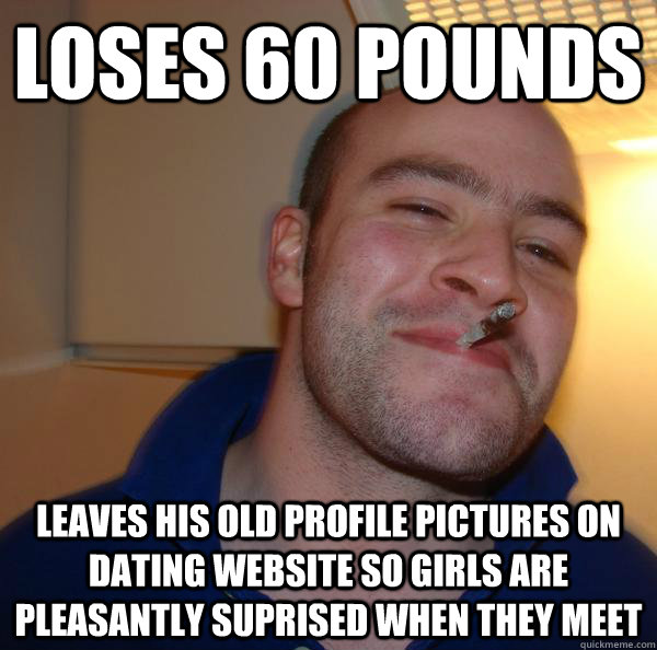 loses 60 pounds leaves his old profile pictures on dating website so girls are pleasantly suprised when they meet - loses 60 pounds leaves his old profile pictures on dating website so girls are pleasantly suprised when they meet  Misc