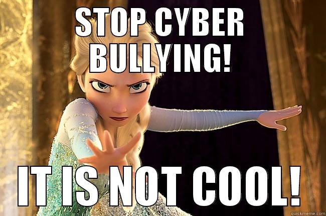 cyber bullying not cool - STOP CYBER BULLYING! IT IS NOT COOL! Misc