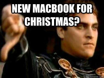 New Macbook for Christmas?   Downvoting Roman