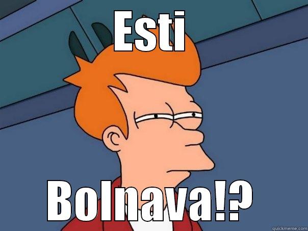 ESTI BOLNAVA!? Futurama Fry