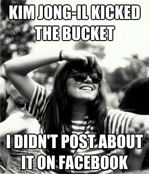 Kim Jong-il kicked the bucket I didn't post about it on Facebook  Georgetown Hipster