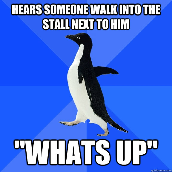 hears someone walk into the stall next to him 