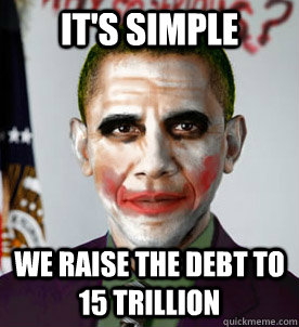it's simple We raise the debt to 15 trillion  