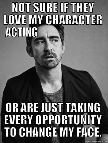 Lee Frye - NOT SURE IF THEY LOVE MY CHARACTER ACTING                                 OR ARE JUST TAKING EVERY OPPORTUNITY TO CHANGE MY FACE. Misc
