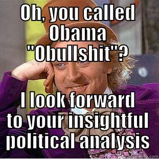 OH, YOU CALLED OBAMA 