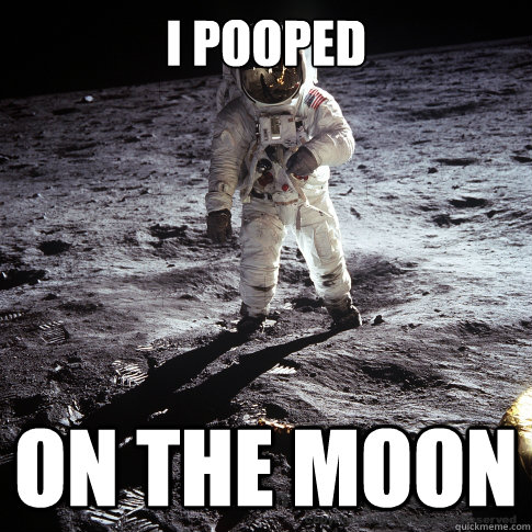 I pooped on the moon  Buzz Aldrin