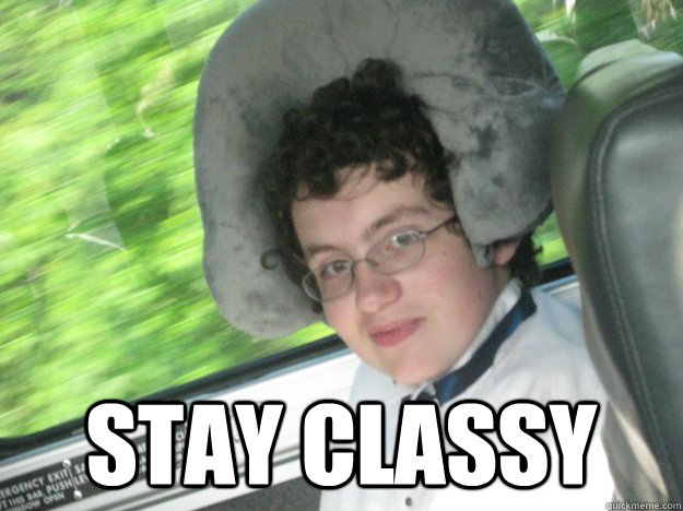  Stay classy -  Stay classy  Misc
