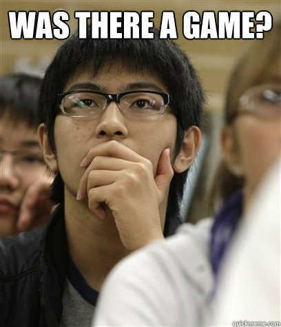 Was there a game?   Asian College Freshman