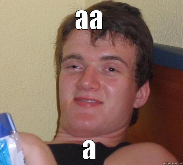 AA A 10 Guy