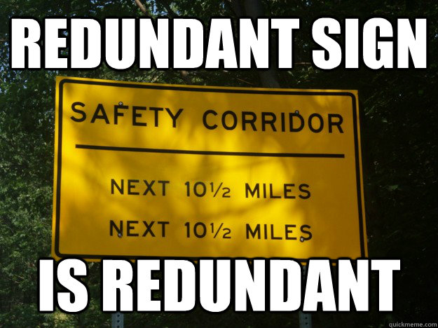 Redundant sign is redundant - Redundant sign is redundant  Redundant Sign