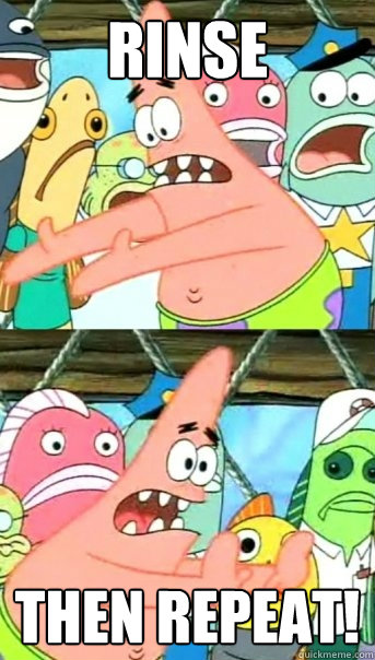 Rinse  then repeat!  Push it somewhere else Patrick
