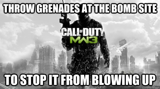 Throw grenades at the bomb site to stop it from blowing up  