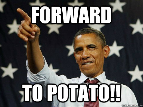 forward to potato!! - forward to potato!!  Misc