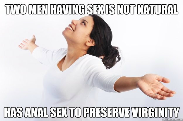 two men having sex Is Not Natural Has anal sex to preserve virginity  