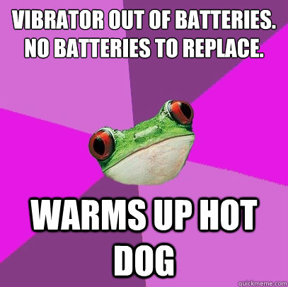 Vibrator out of batteries. No batteries to replace. Warms up hot dog  Foul Bachelorette Frog