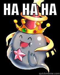  HA HA HA   Misc