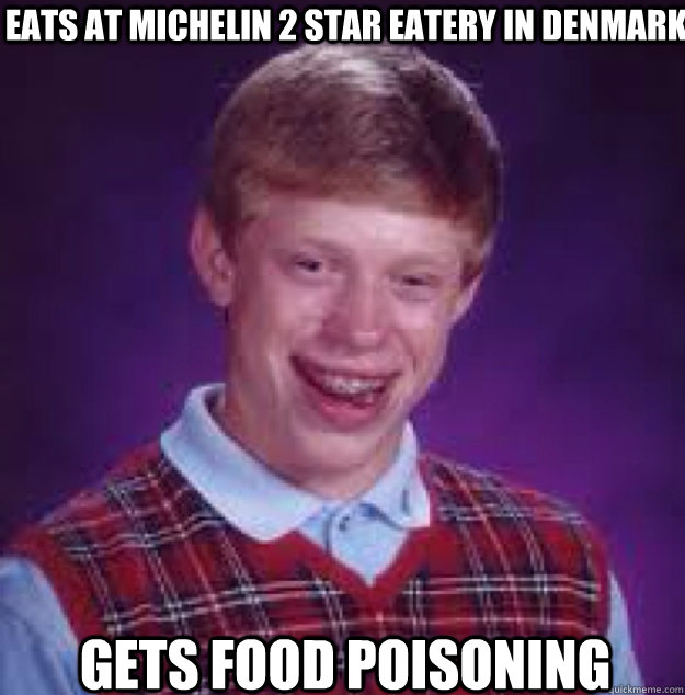 Eats at Michelin 2 Star Eatery in Denmark Gets Food Poisoning  Bad News Brian