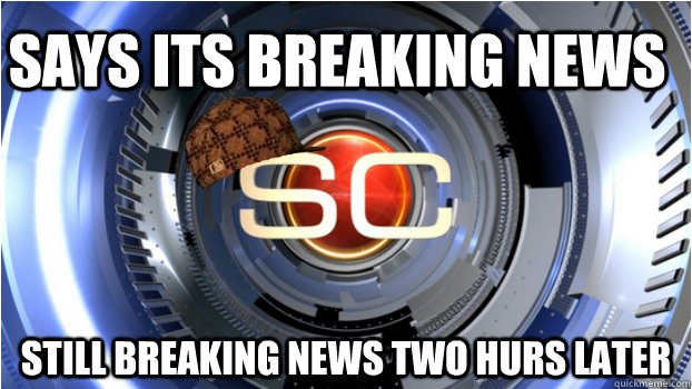 SAYS ITS BREAKING NEWS STILL BREAKING NEWS TWO HURS LATER  