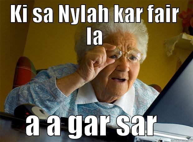 KI SA NYLAH KAR FAIR LA A A GAR SAR  Grandma finds the Internet