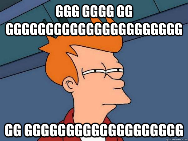 Ggg gggg gg gggggggggggggggggggggg gg ggggggggggggggggggg  Futurama Fry