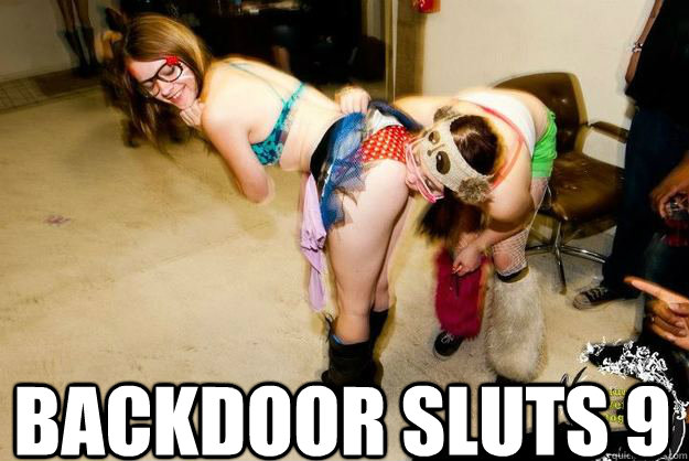 Backdoor Sluts 9 - Backdoor Sluts 9  Gross ptots
