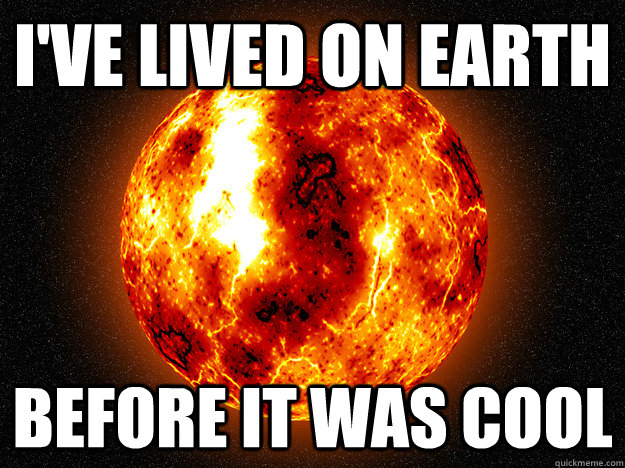 I've lived on earth before it was cool  Hipster Prokaryotic Cells